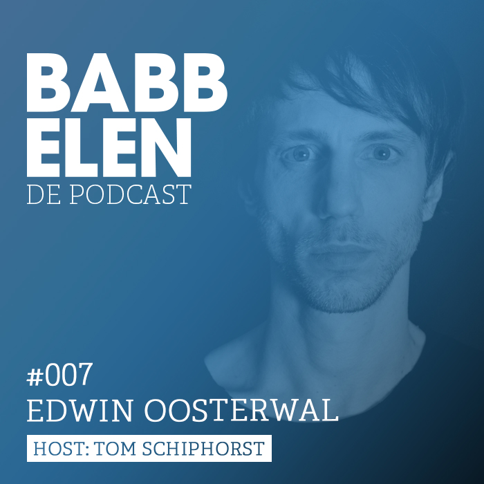 Babbelen de Podcast Edwin Oosterwal